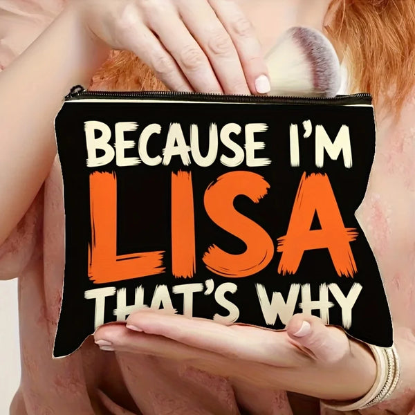 A hand holds an orange canvas storage pouch with white text that reads Because I'm Lisa That's Why
