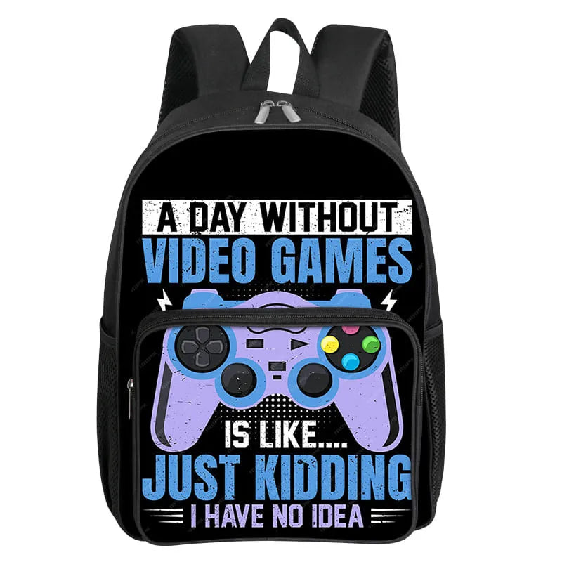 Black backpack featuring a graphic that says A DAY WITHOUT VIDEO GAMES IS LIKE JUST KIDDING I HAVE NO IDEA