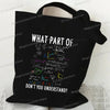 Black canvas tote bag featuring a mathematical equation question What part of is Don't you understand?